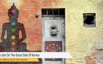 How To Get On The Good Side Of Karma