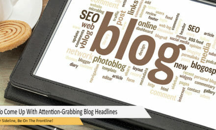 How To Come Up With Attention-Grabbing Blog Headlines