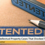 5 Multi-Million Intellectual Property Cases That Shocked The World