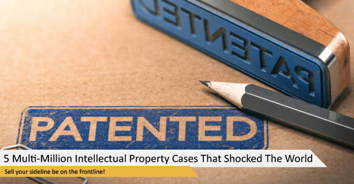 5 Multi-Million Intellectual Property Cases That Shocked The World