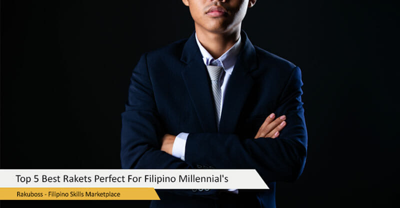 Top 5 Best Rakets Perfect For Filipino Millennial’s Looking For An Income Boost