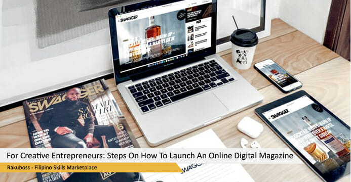 For Creative Entrepreneurs: Steps On How To Launch An Online Digital Magazine 