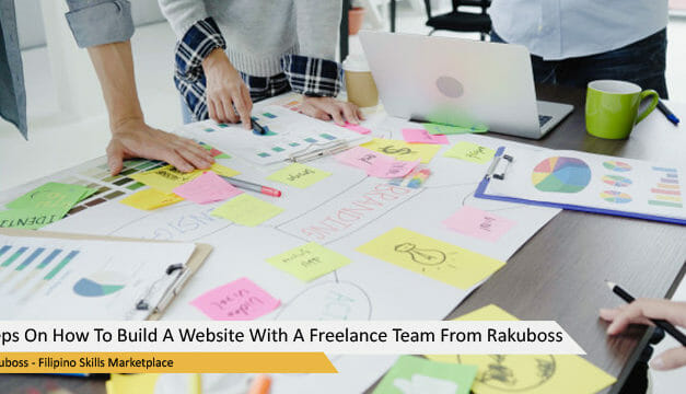 Steps On How To Build A Website With A Freelance Team From Rakuboss