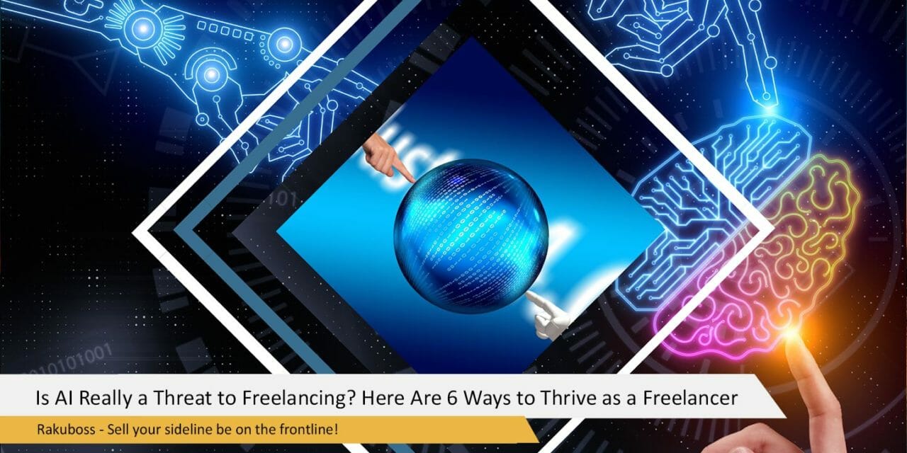 Is AI Really a Threat to Freelancing? Here Are 6 Ways to Thrive as a Freelancer