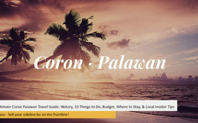 The Ultimate Coron Palawan Travel Guide: History, 10 Things to Do, Budget, Where to Stay, & Local Insider Tips