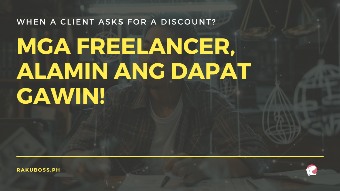 When a Client Asks for a Discount? Mga Freelancer, Alamin ang Dapat Gawin!